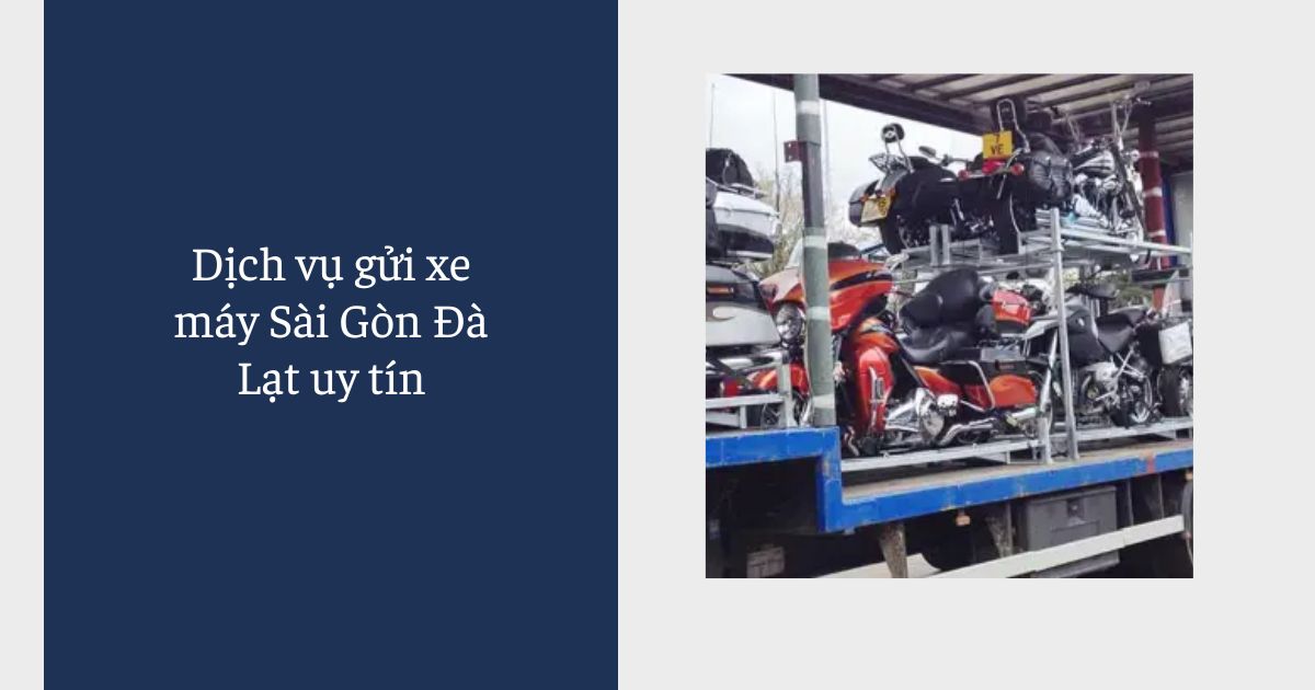 Tiêu chí chọn dịch vụ gửi xe Sài Gòn Đà Lạt uy tín