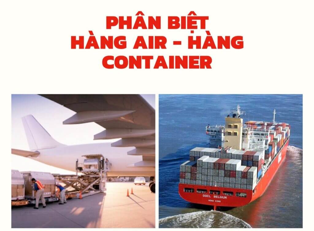 Sự khác biệt giữa hàng air và hàng container